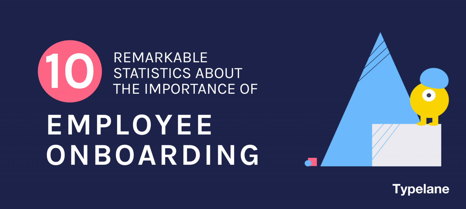 Onboarding Statistics 10 Mind-blowing Employee Onboarding Statistics | Typelane