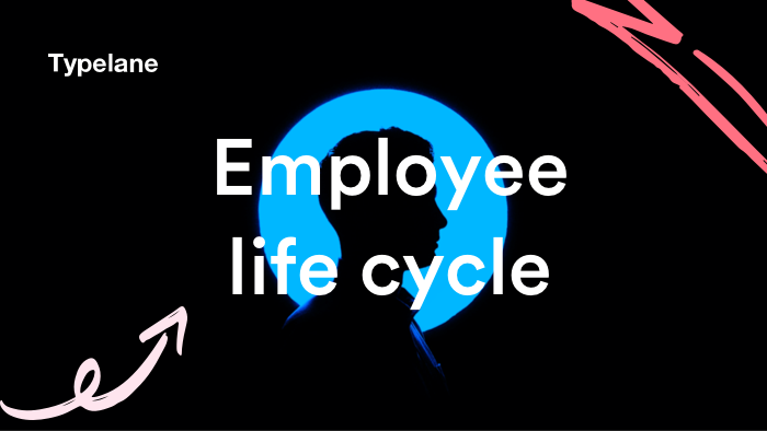 Employee life cycle